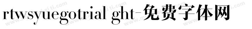 rtwsyuegotrial ght字体转换